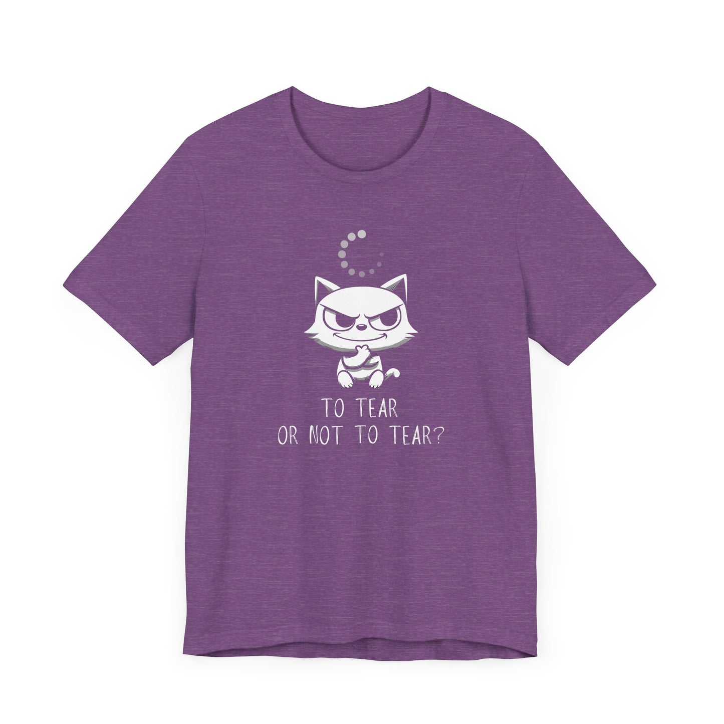 To Tear Or Not To Tear T-Shirt