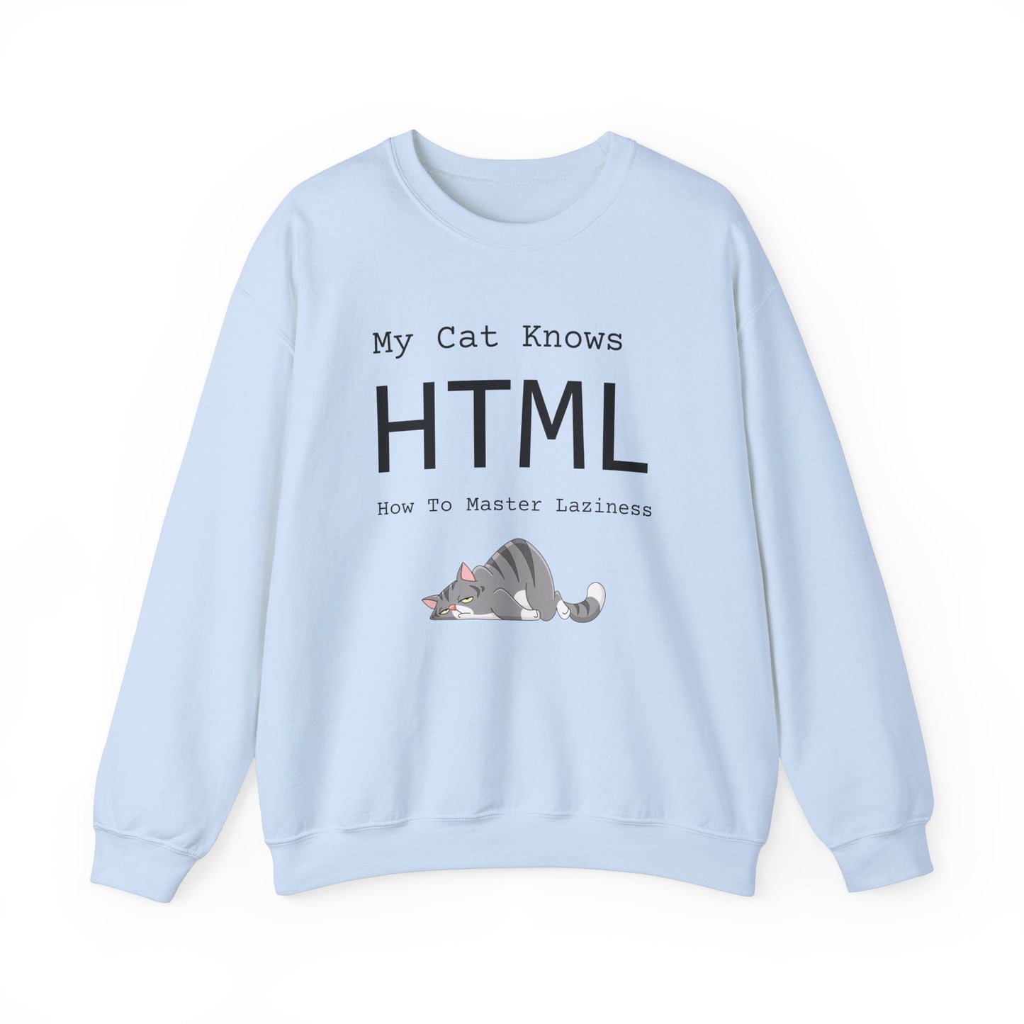 Unisex sweatshirt with funny text "HTML: How to Master Laziness" – cozy pullover for cat lovers and chill pros