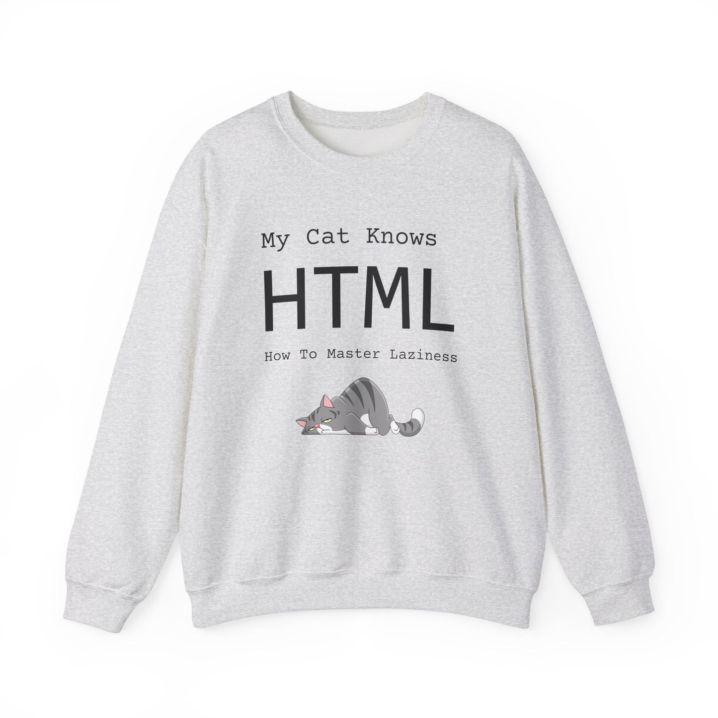 Unisex sweatshirt with funny text "HTML: How to Master Laziness" – cozy pullover for cat lovers and chill pros