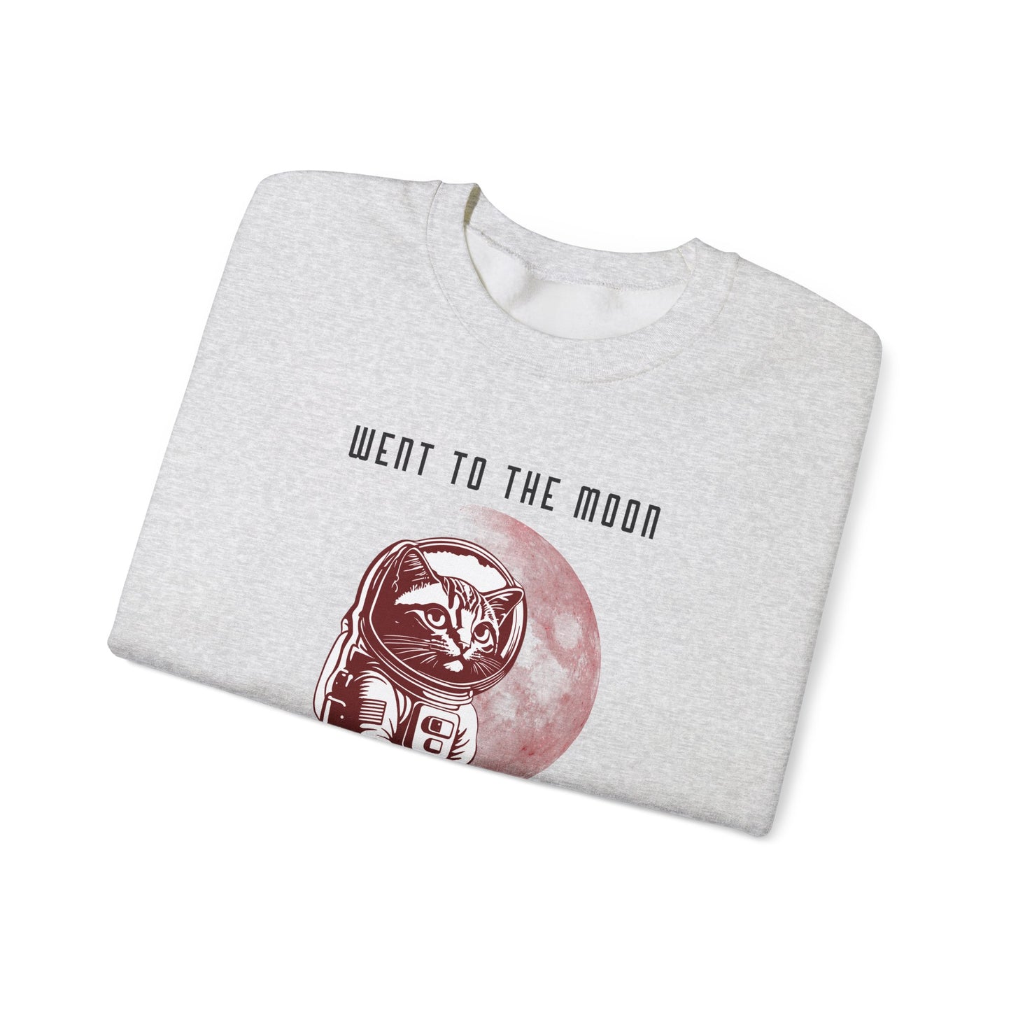 Went To The Moon Sweatshirt