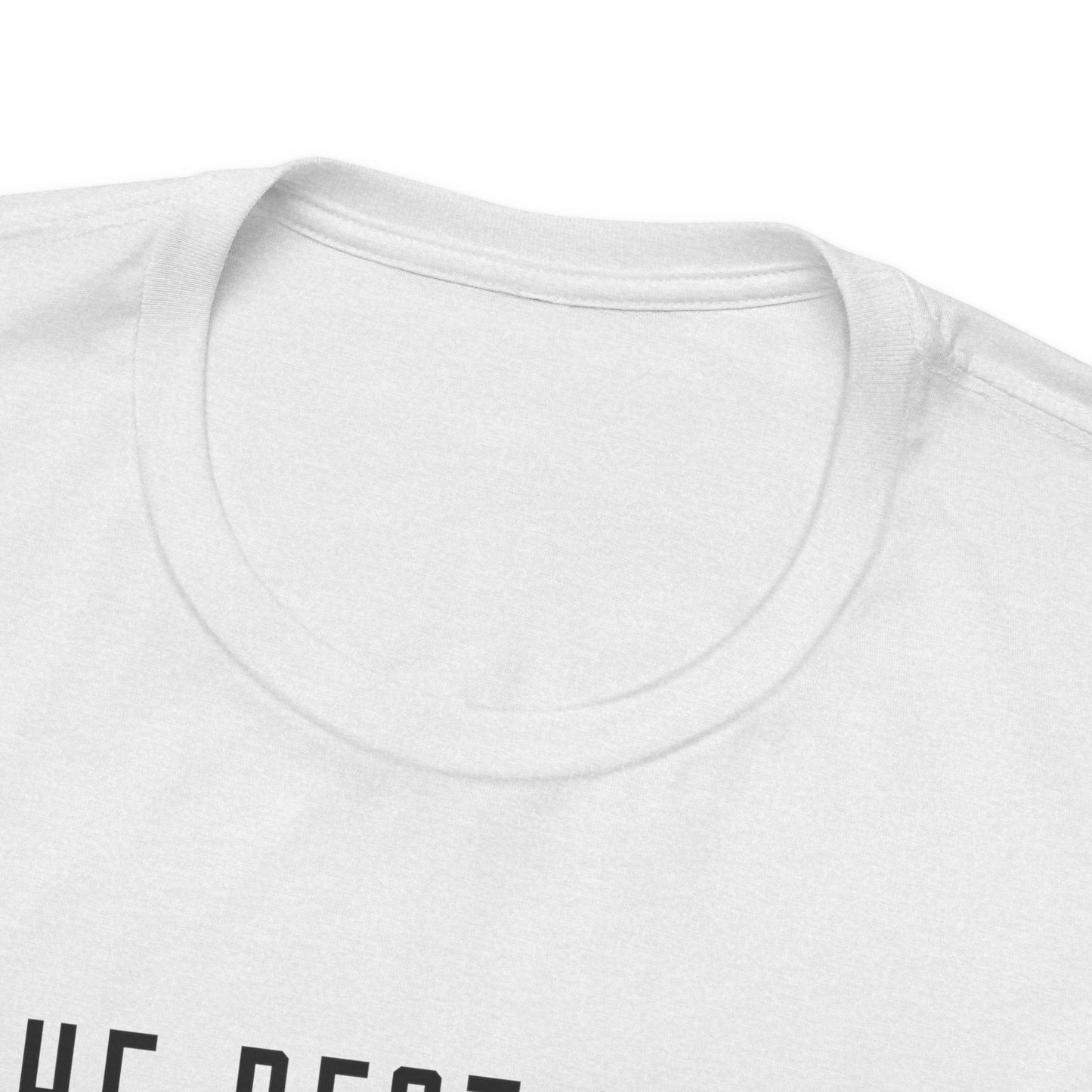 The Best Thing In The Universe T-shirt