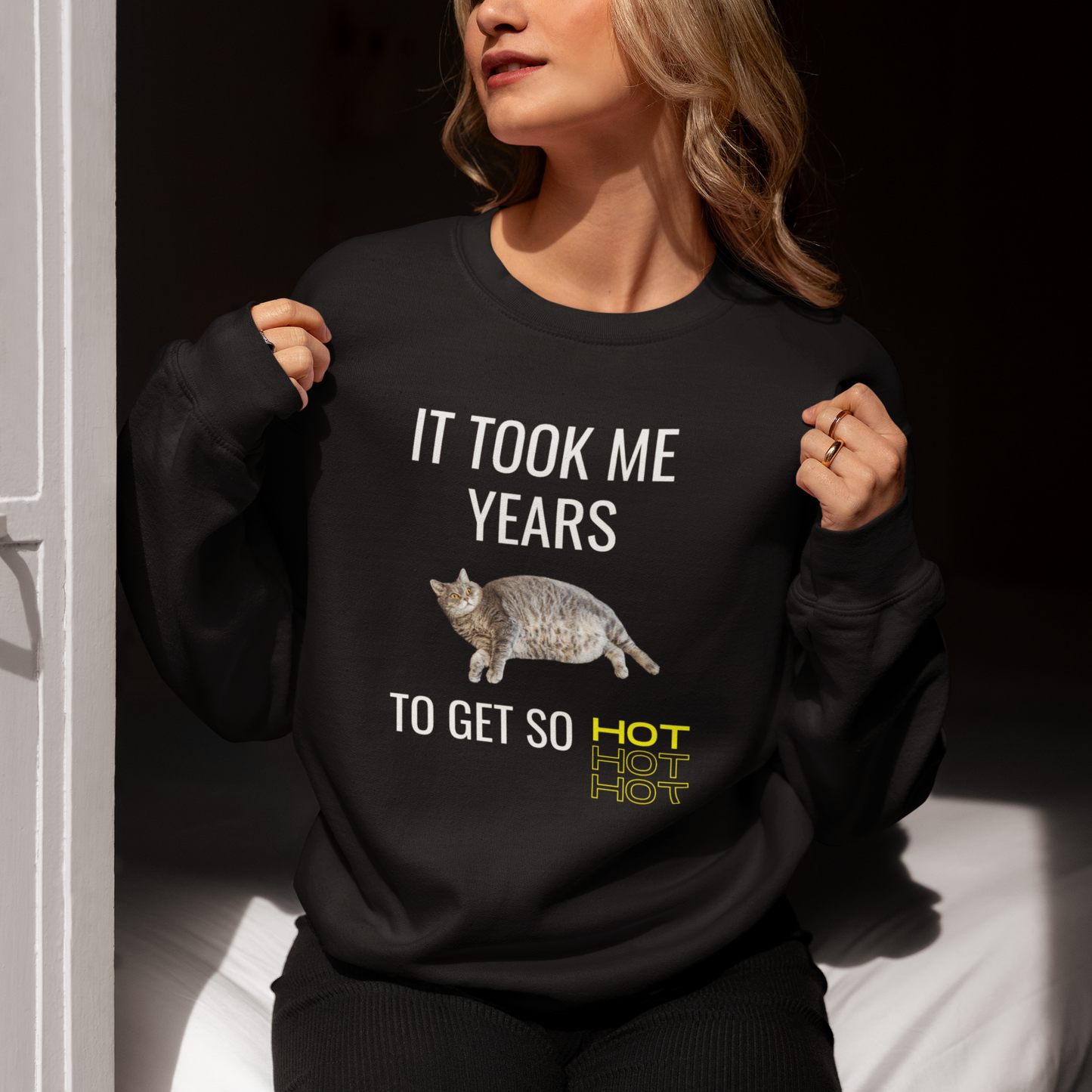 It Took Me Years to Get This Hot – Funny Chubby Cat Sweatshirt