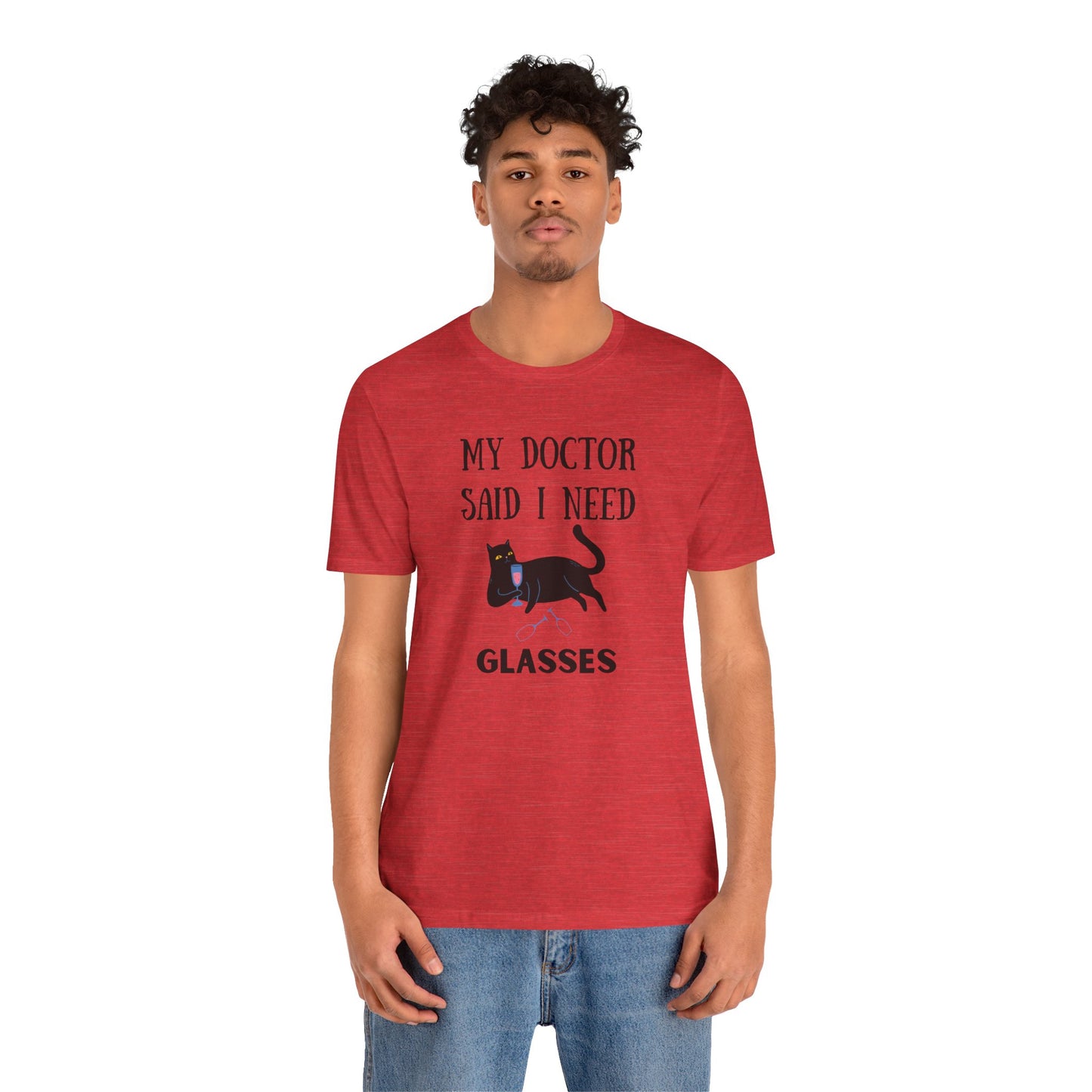 My Doctor Said I Need Glasses T-shirt