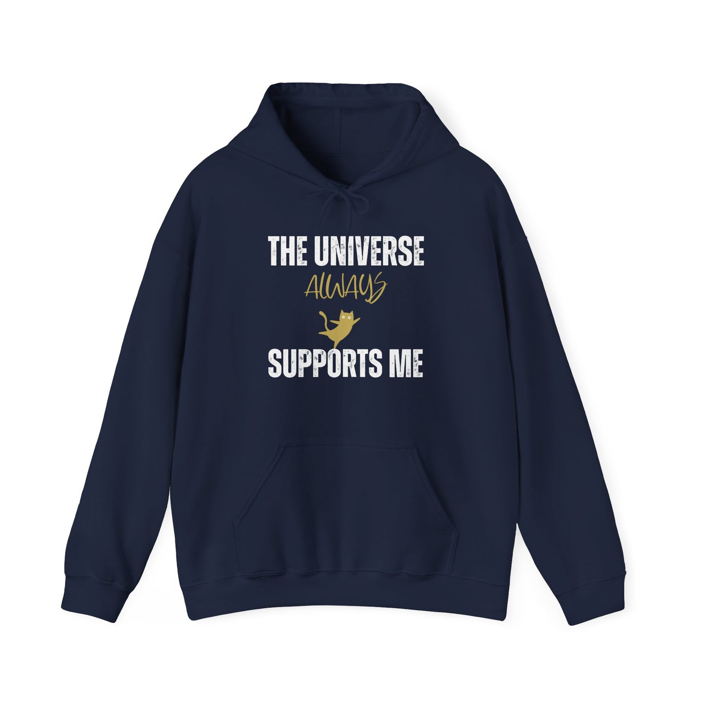 The Universe Always Supports Me Hoodie
