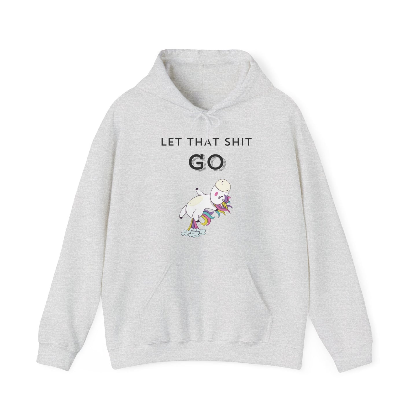 Let That Shit Go Hoodie