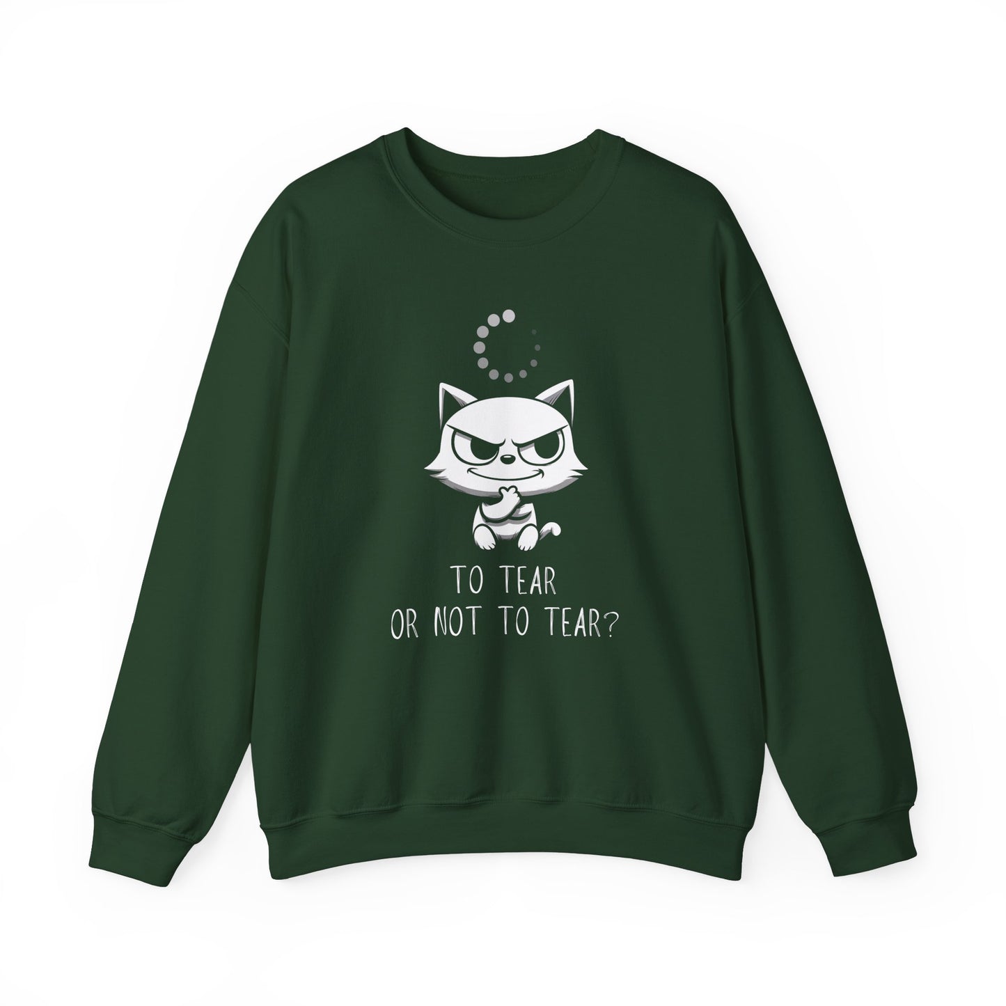 To Tear Or Not To Tear Cat Sweatshirt