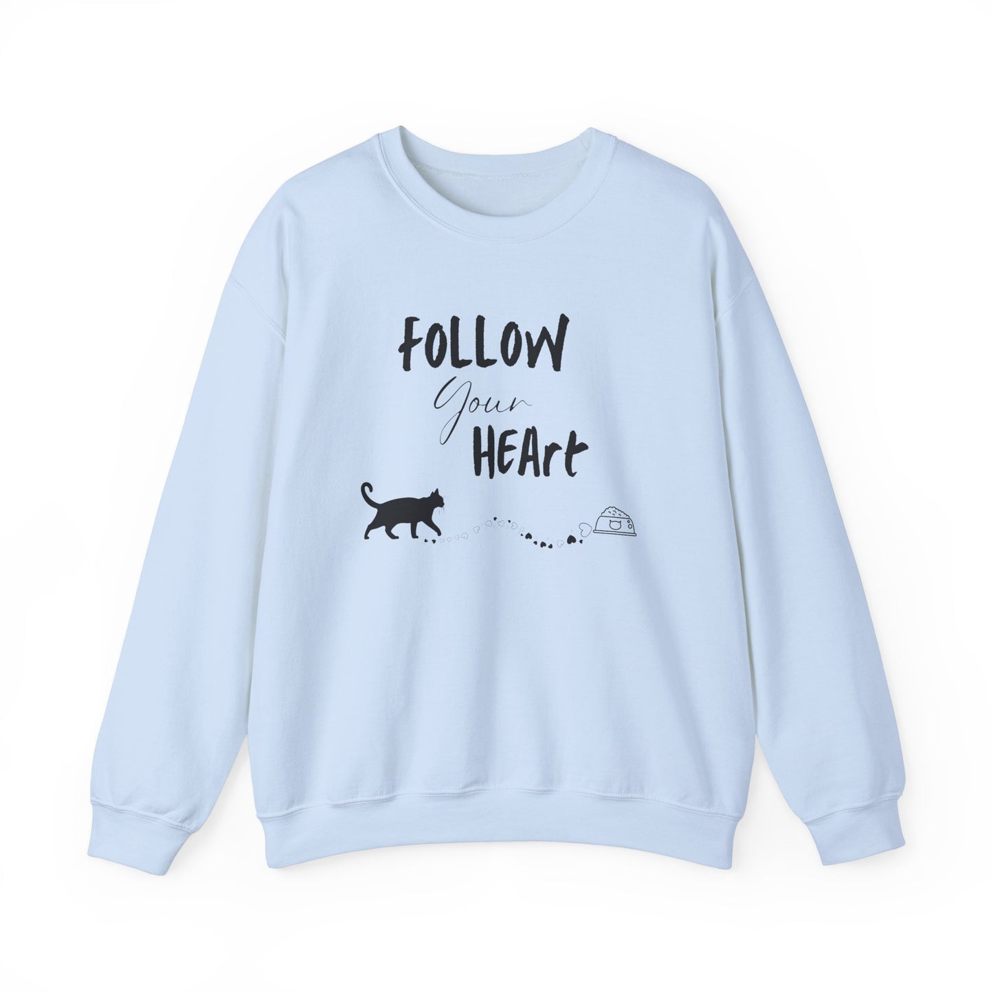 Follow Your Heart Sweatshirt
