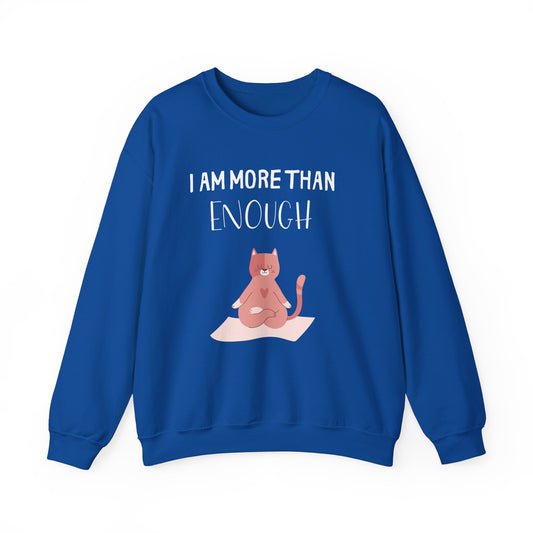 I Am More Than Enough Sweatshirt