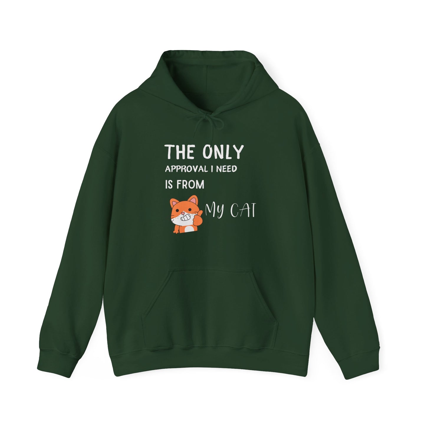The Only Approval I Need  Hoodie