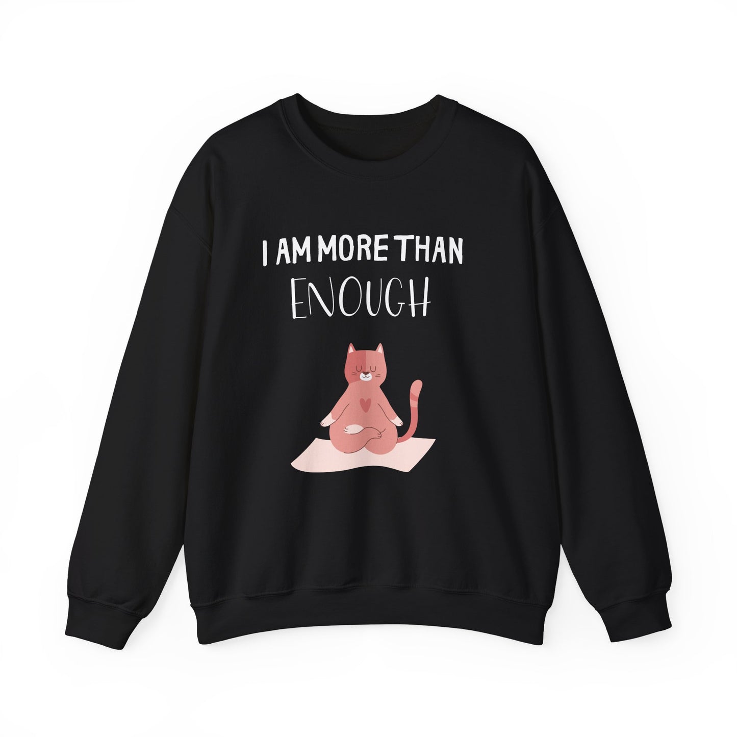 I Am More Than Enough Sweatshirt