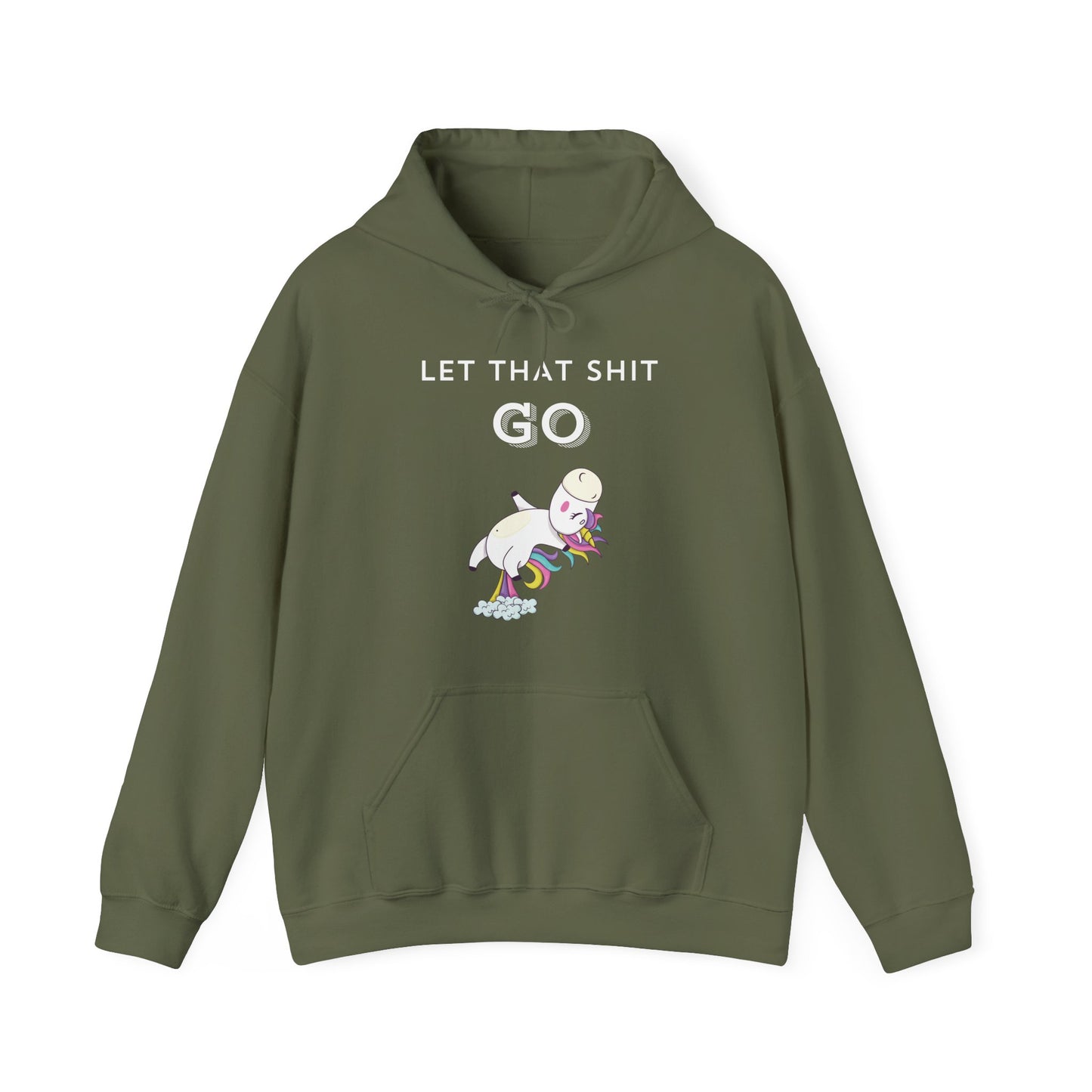 Let That Shit Go Hoodie