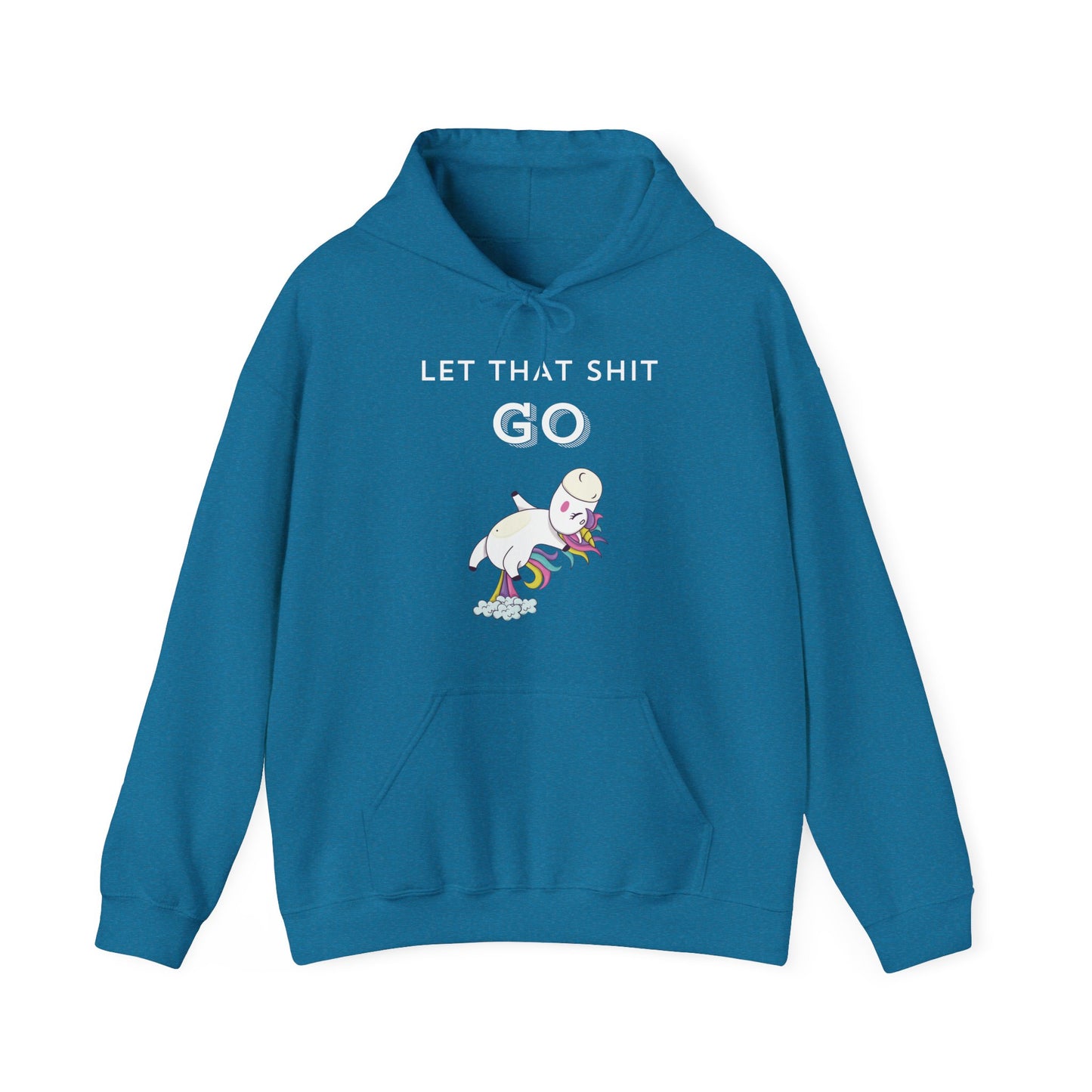 Let That Shit Go Hoodie