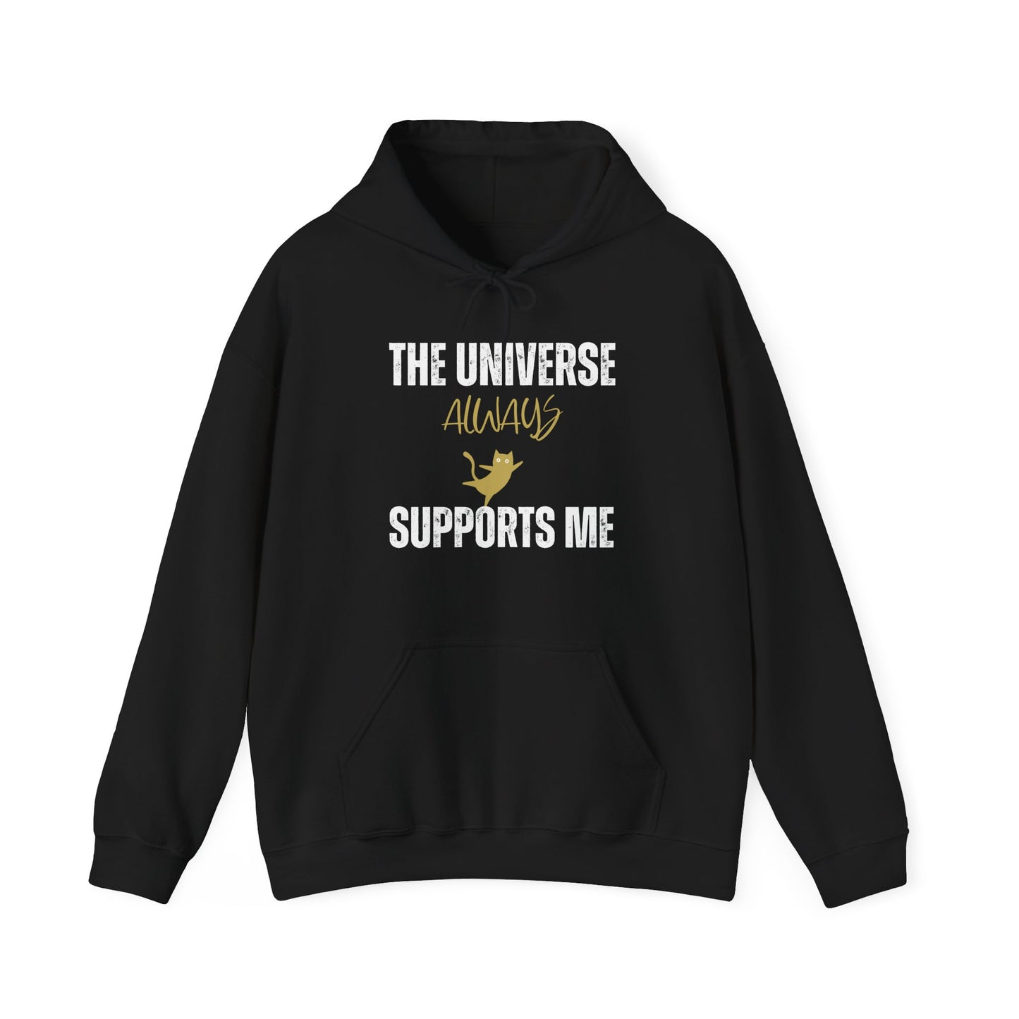 The Universe Always Supports Me Hoodie