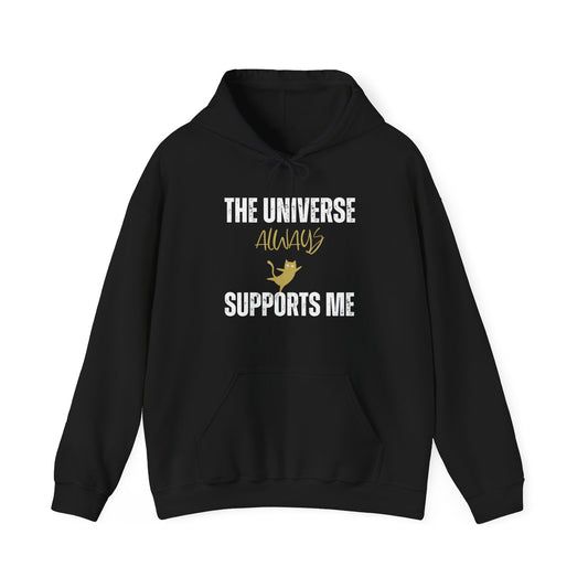 The Universe Always Supports Me Hoodie