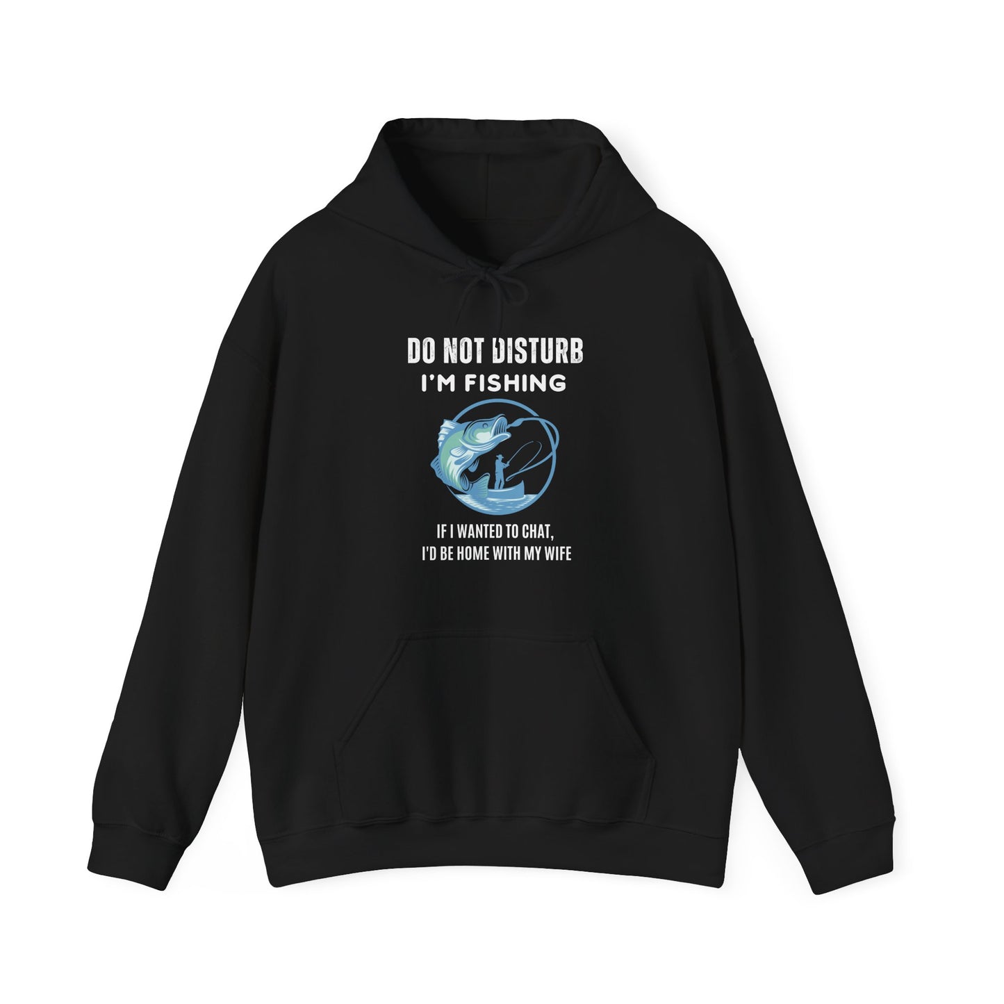 Do Not Disturb, I'm Fishing Hoodie