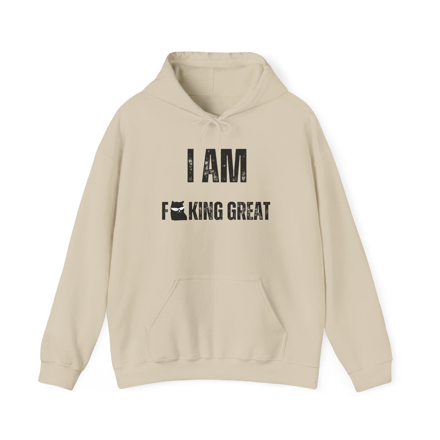 I Am F-King Great Hoodie