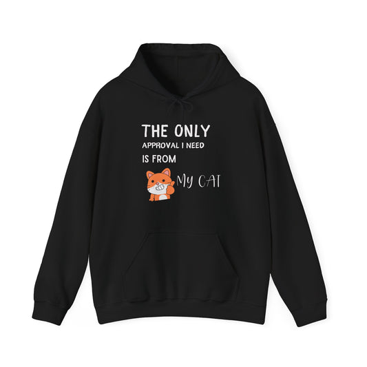 The Only Approval I Need  Hoodie