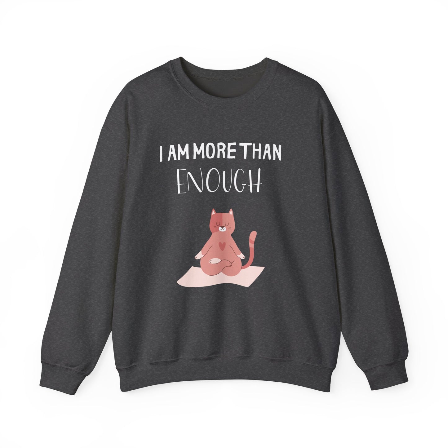 I Am More Than Enough Sweatshirt