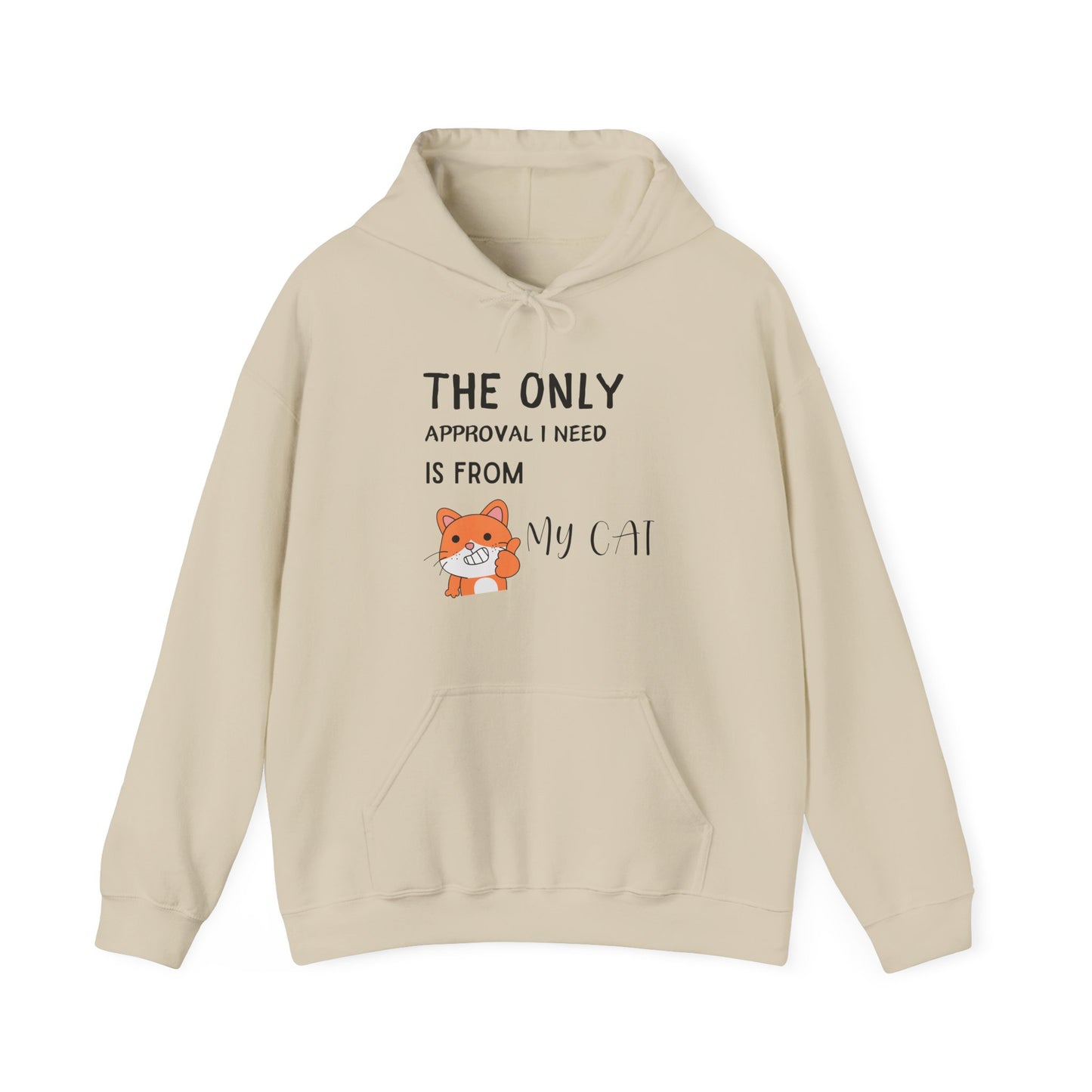 The Only Approval I Need  Hoodie