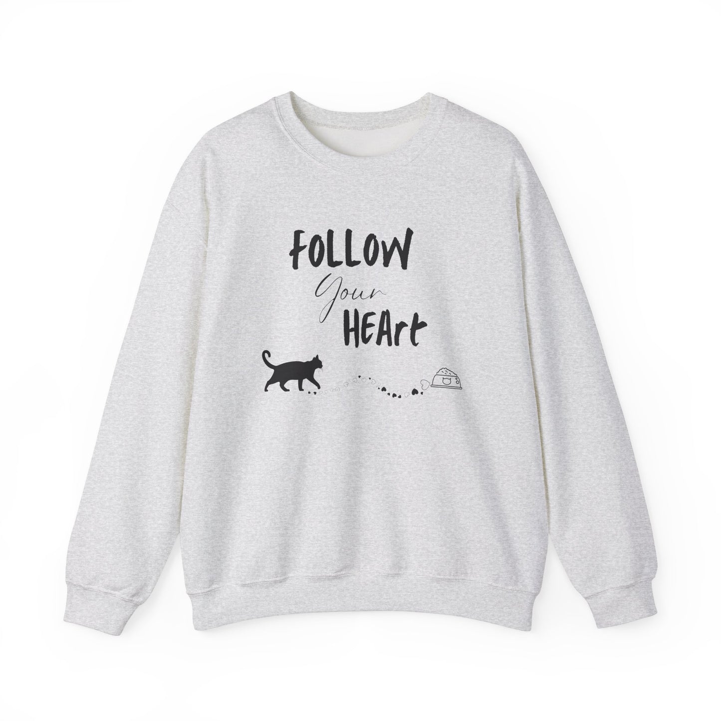 Follow Your Heart Sweatshirt