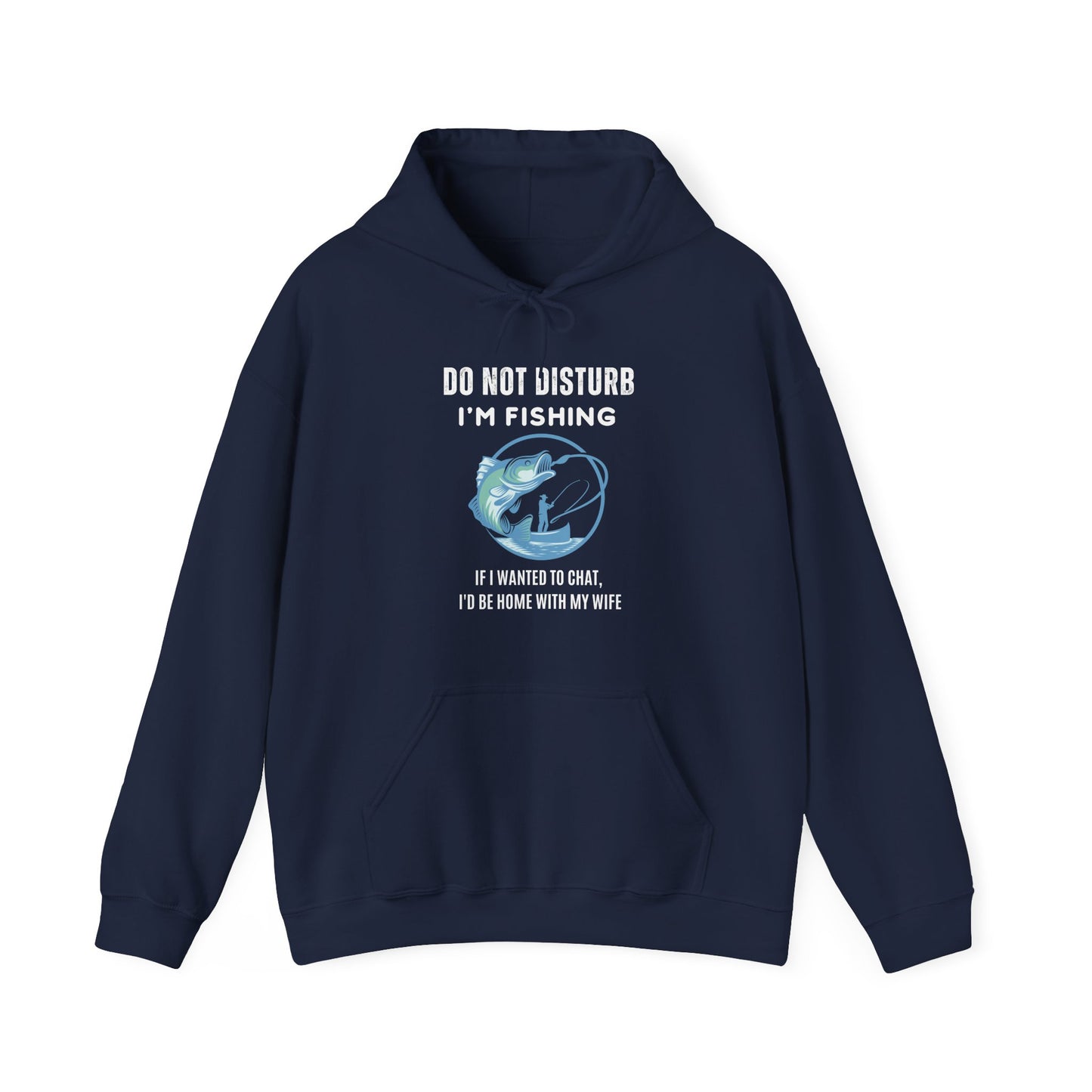 Do Not Disturb, I'm Fishing Hoodie