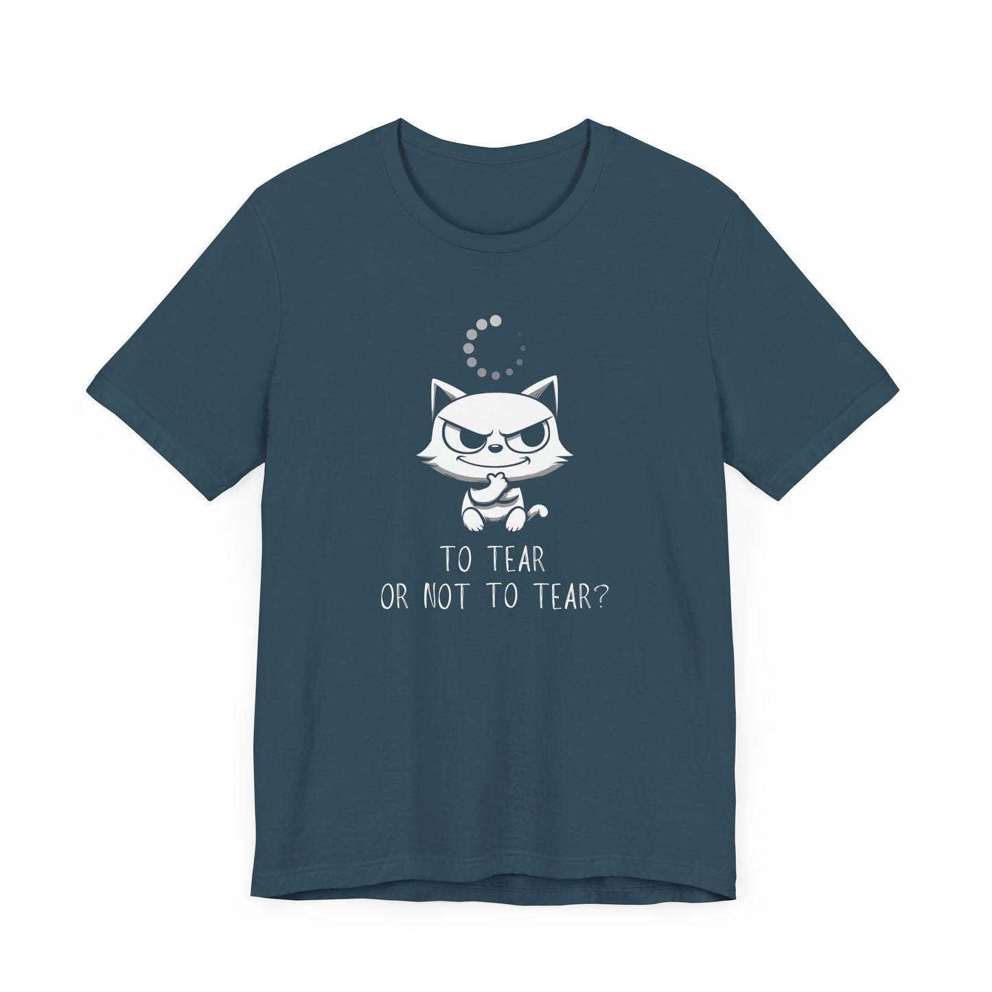 To Tear Or Not To Tear T-Shirt