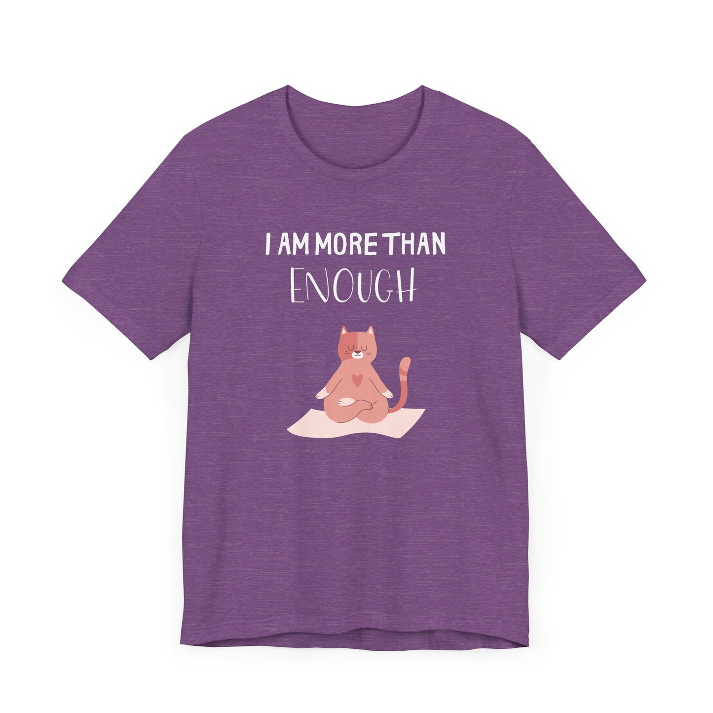 I Am More Than Enough T-Shirt
