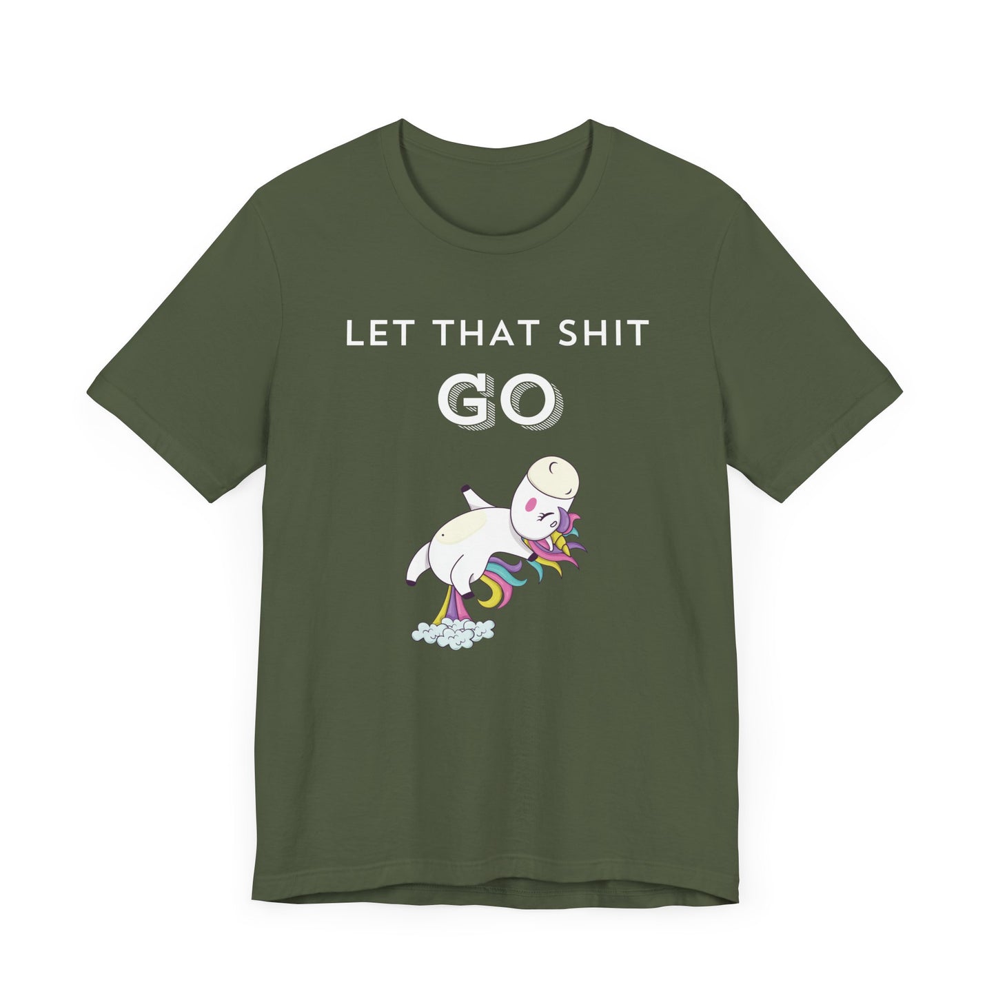 Let That Shit Go T-Shirt