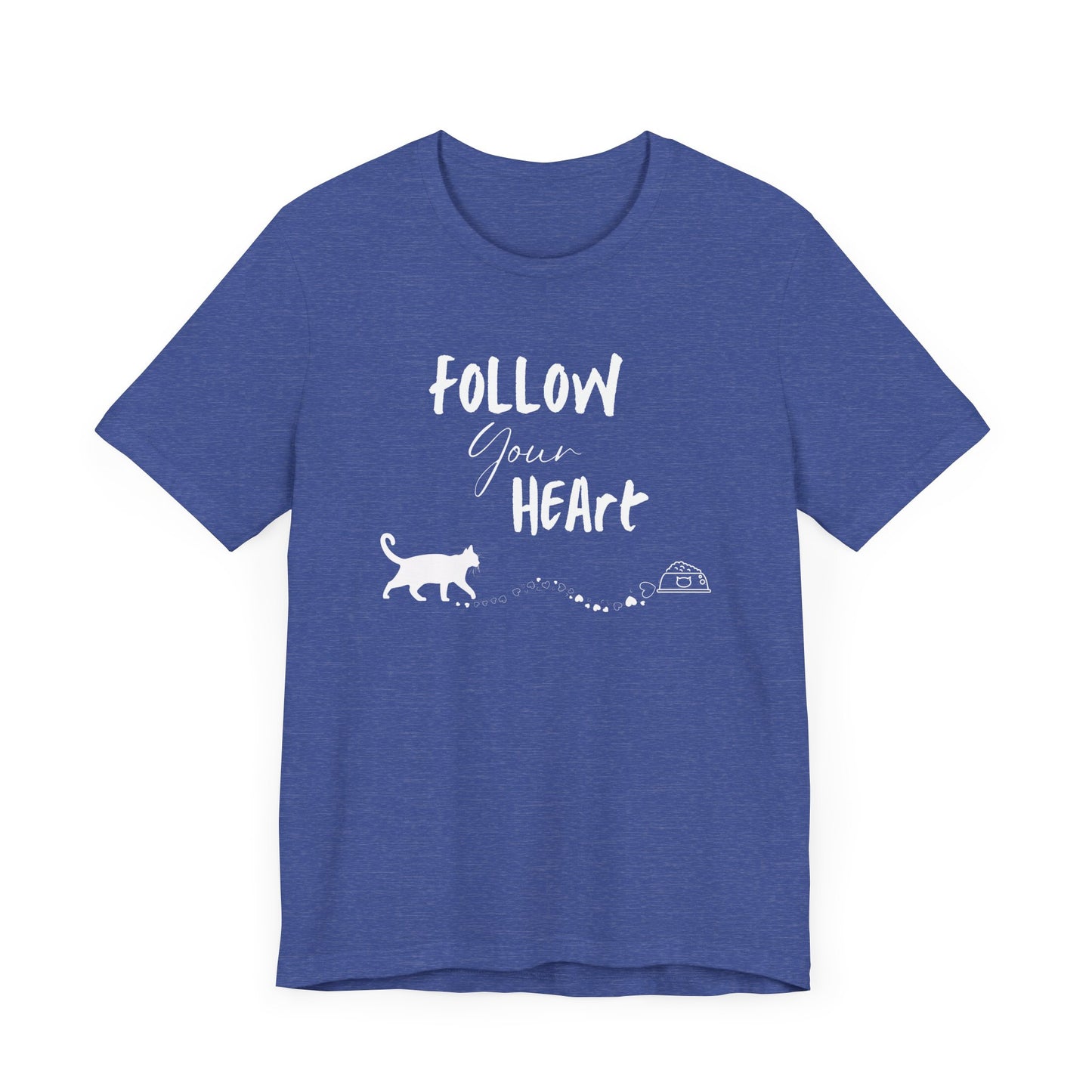 Follow Your Heart T-Shirt