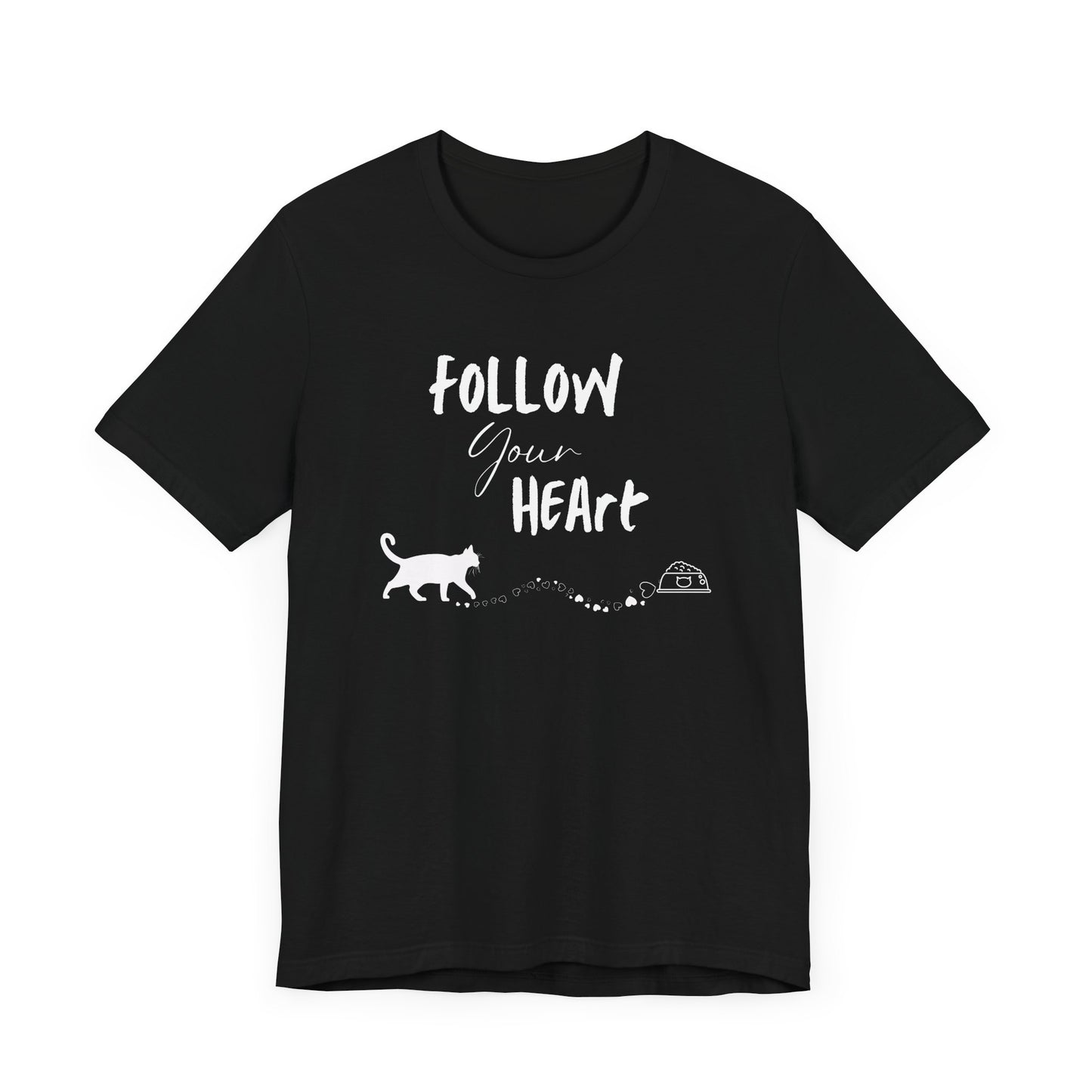 Follow Your Heart T-Shirt