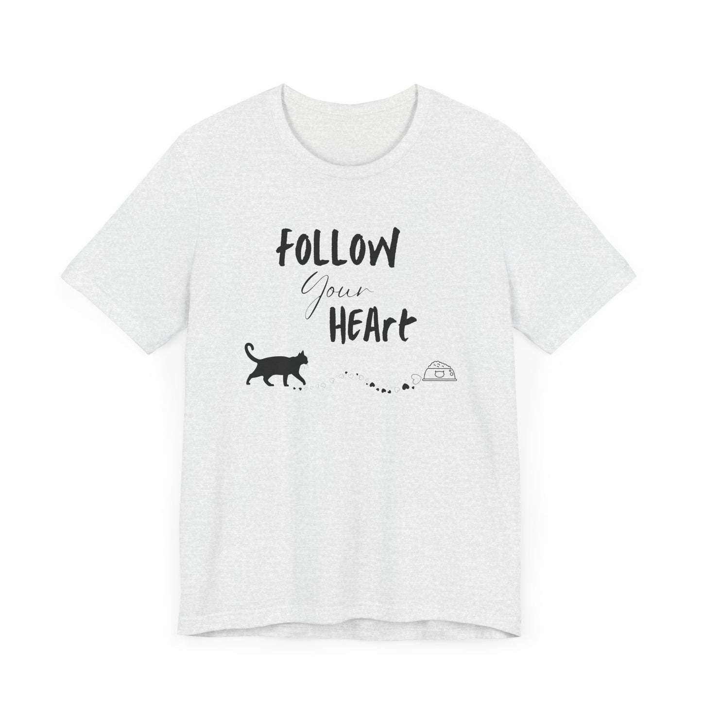 Follow Your Heart T-Shirt