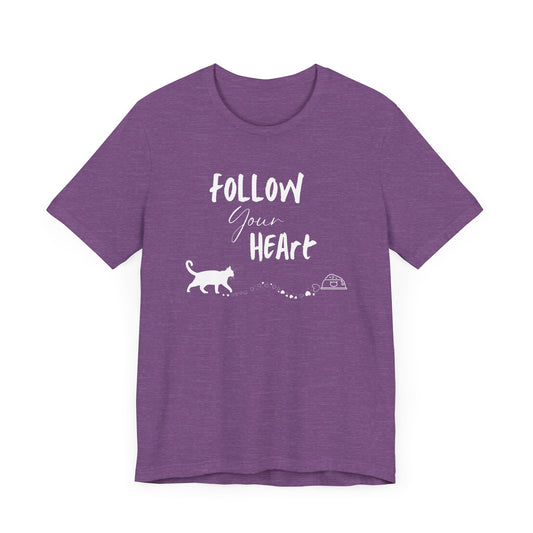 Follow Your Heart T-Shirt