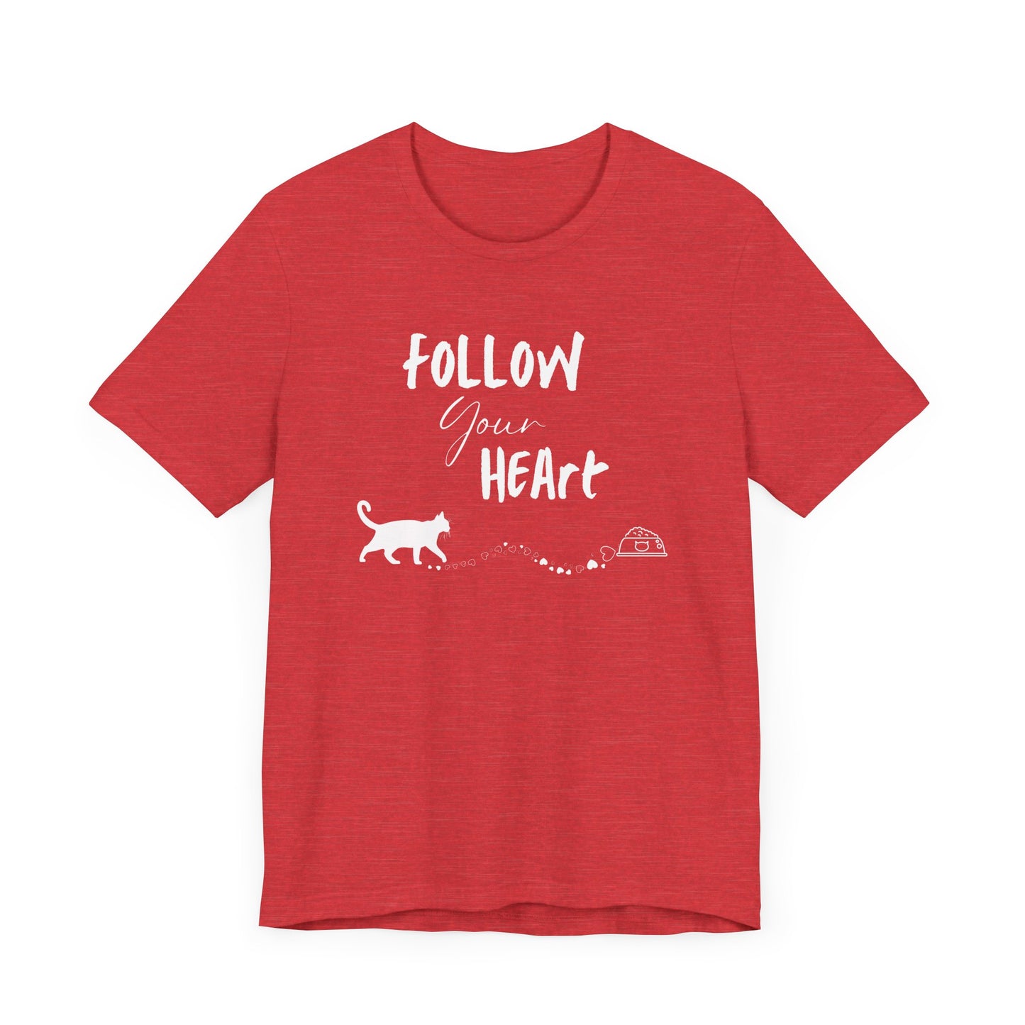 Follow Your Heart T-Shirt