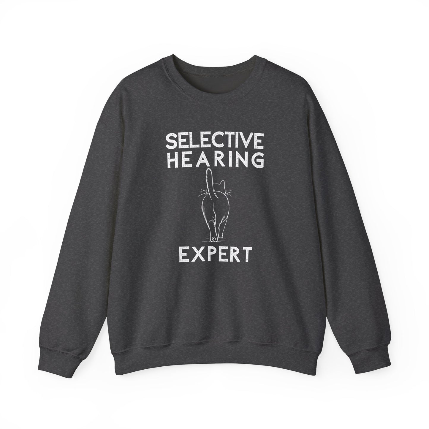 Selective Hearing Expert Sweatshirt